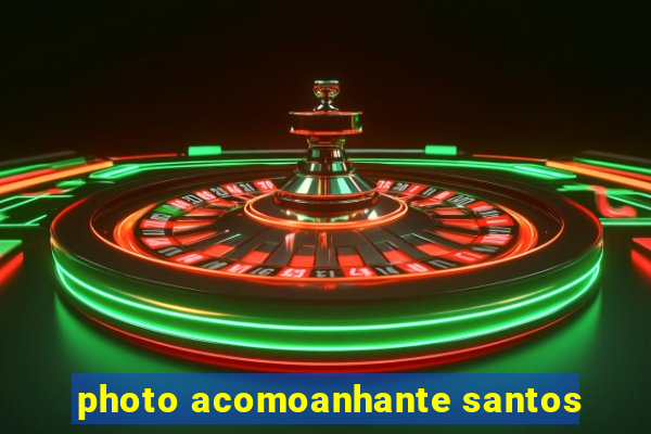 photo acomoanhante santos